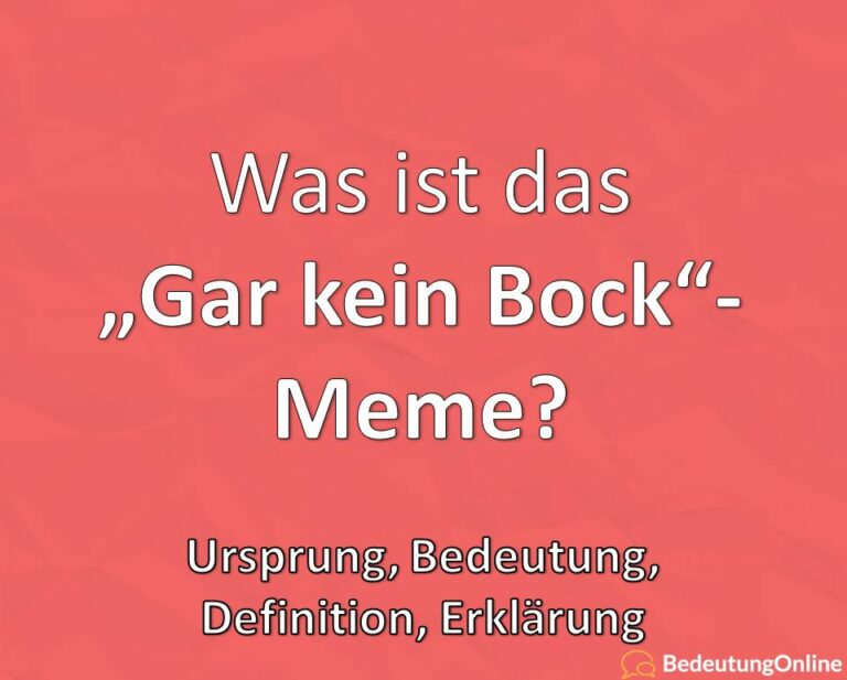 Was Ist Das Gar Kein Bock Meme Bedeutung Definition Ursprung