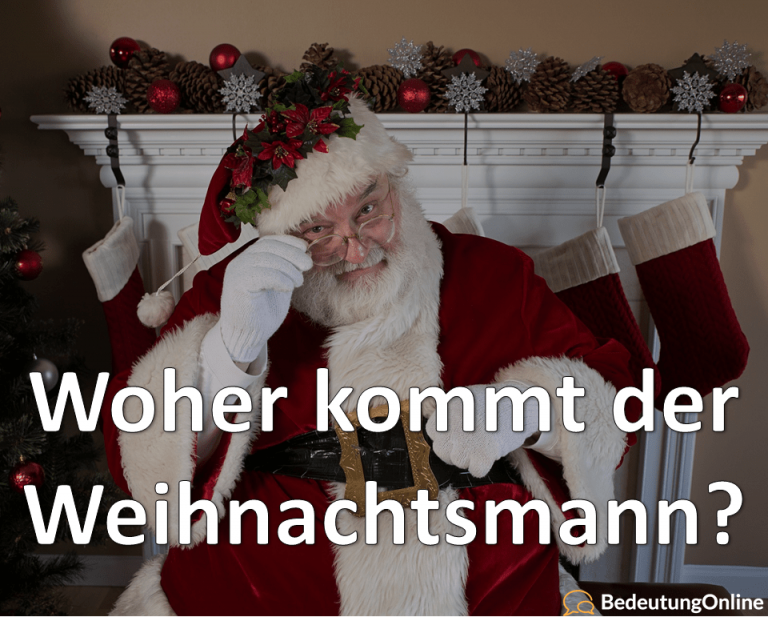 Woher kommt der Weihnachtsmann? Wer hat ihn erfunden? Alles was du