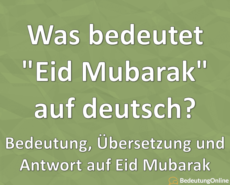 Was bedeutet "Eid Mubarak" auf deutsch? Bedeutung, Übersetzung, Antwort