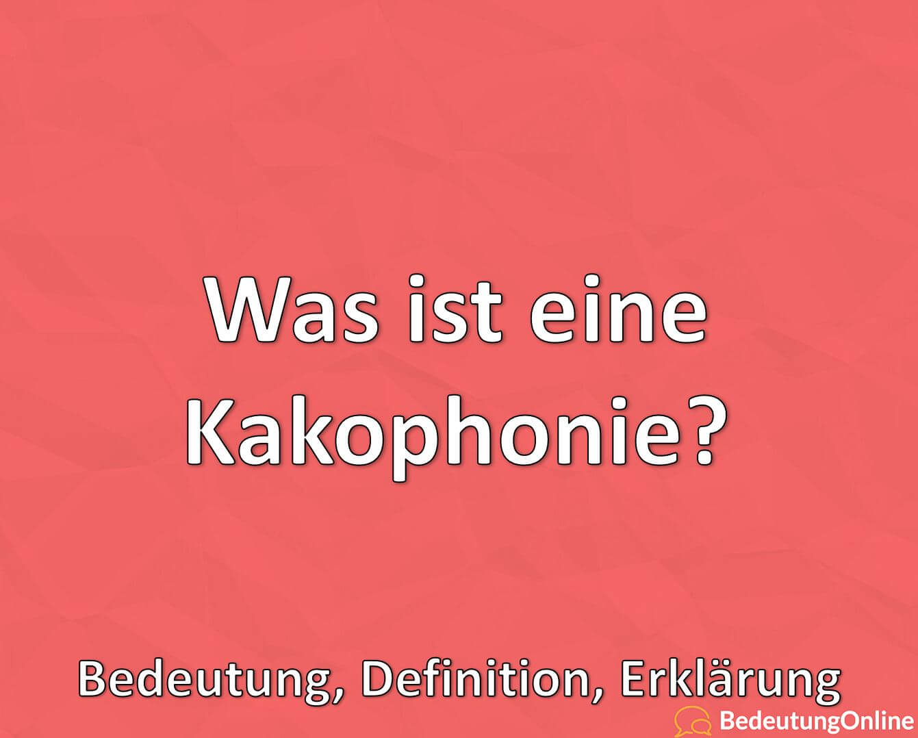 was-ist-eine-kakophonie-bedeutung-definition-erkl-rung-bedeutung