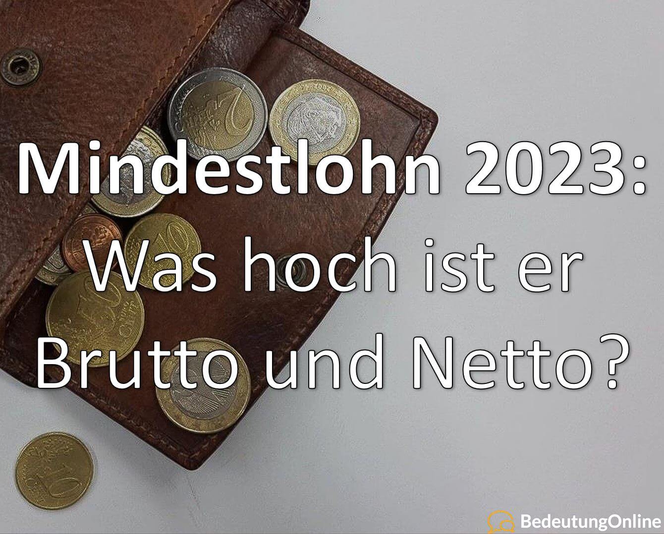 Mindestlohn 2023 Höhe Brutto und Netto Bedeutung Online